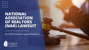 A gavel in a courtroom with a person in the background, overlaying the bold title "NATIONAL ASSOCIATION OF REALTORS (NAR) LAWSUIT" and the subtitle "$1.8 Billion Verdict Against Realtors," for a blog post about the legal case involving the National Association of Realtors. The logo of Point Acquisitions is at the bottom.