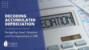 Calculator displaying 'DEPRECIATION' on screen with financial documents, titled 'DECODING ACCUMULATED DEPRECIATION' in a CRE context.