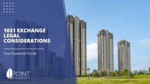 Blog post featured image on A Guide to 1031 Exchange legal considerations by Point Acquisitions, featuring high-rise commercial real estate buildings.
